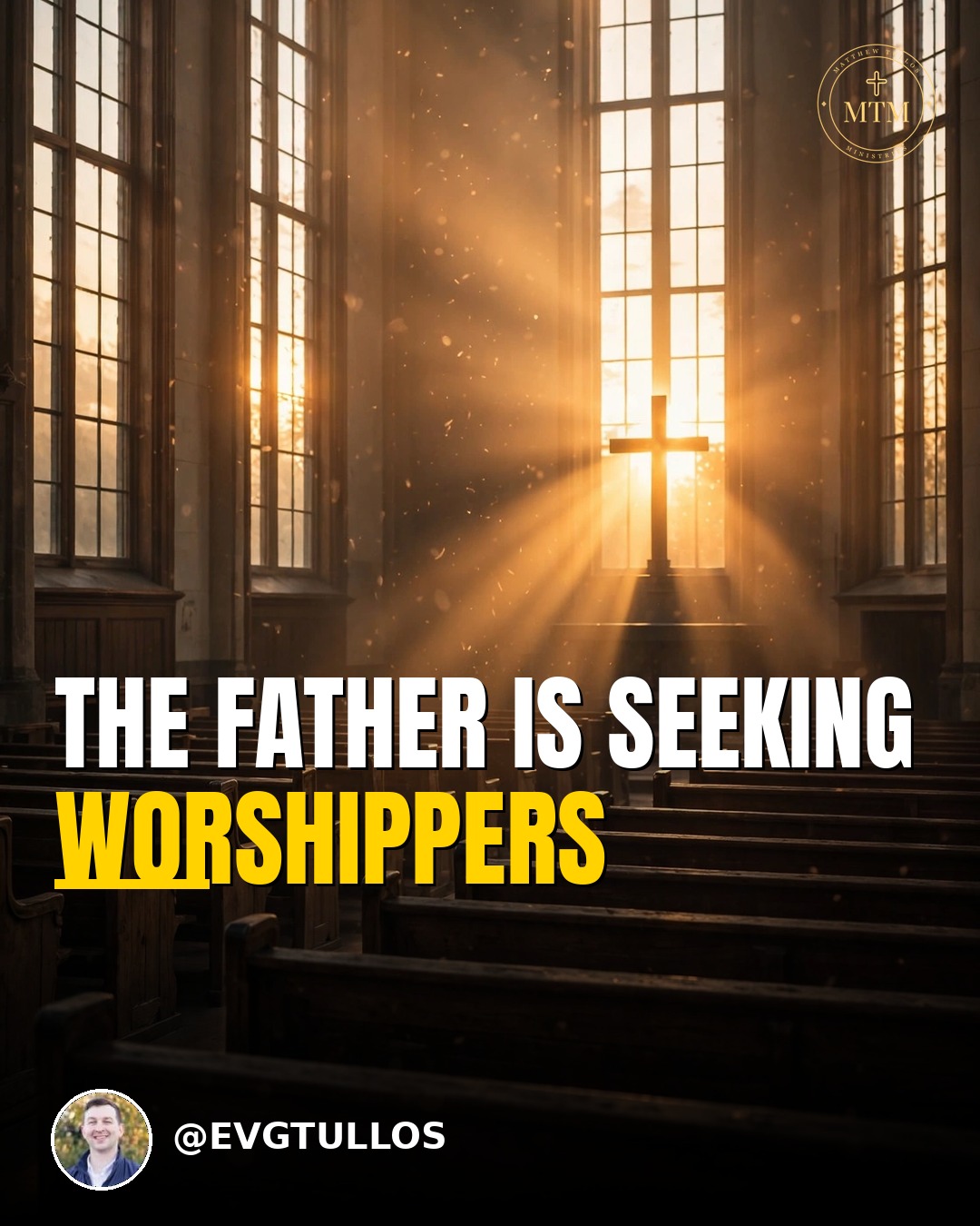 The Father Is Seeking Worshippers